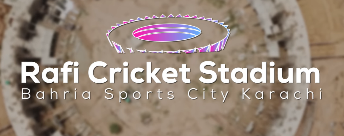 Rafi Cricket Stadium - Bahria Town Karachi 
